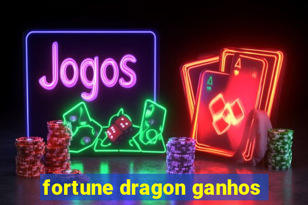 fortune dragon ganhos